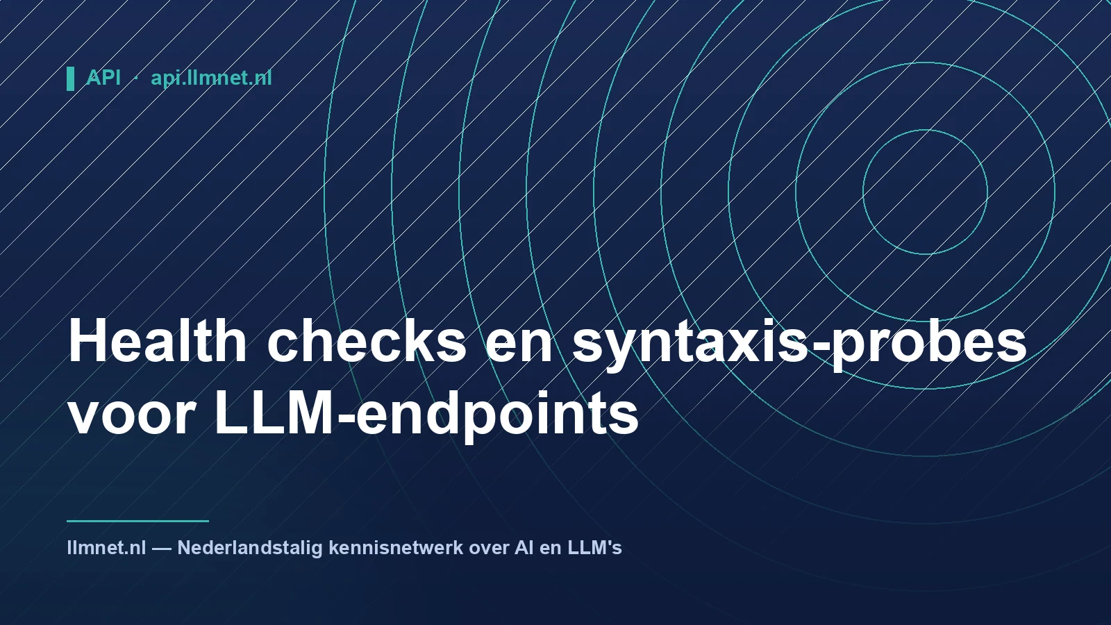 Illustratie: Health checks en syntaxis-probes voor LLM-endpoints