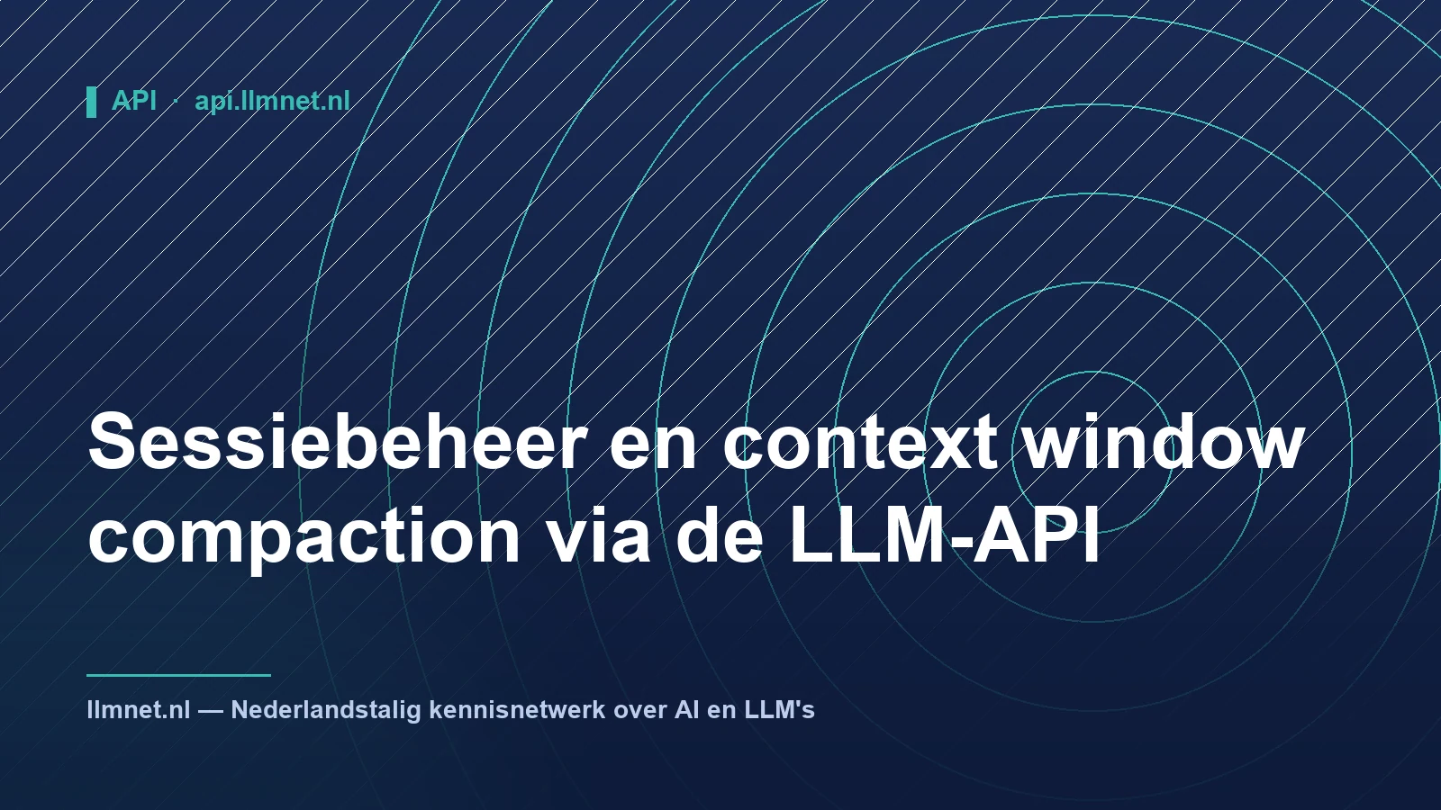 Illustratie: Sessiebeheer en context window compaction via LLM-API's